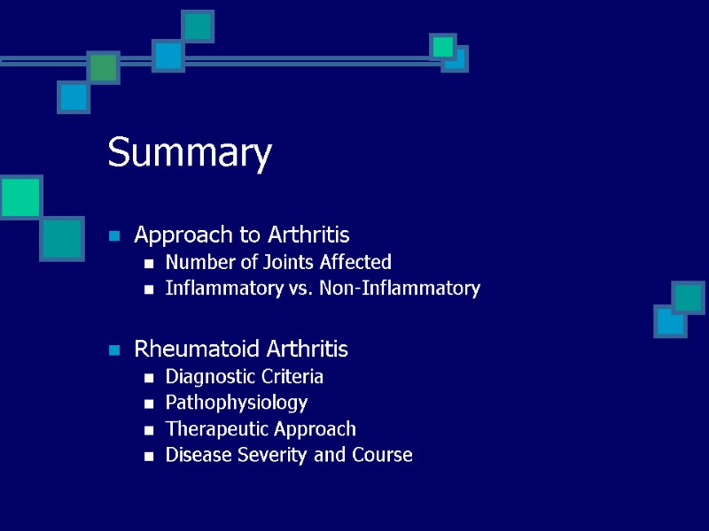 Summary Approach to Arthritis Number of Joints Affected Inflammatory vs. Non-Inflammatory  Rheumatoid Arthritis